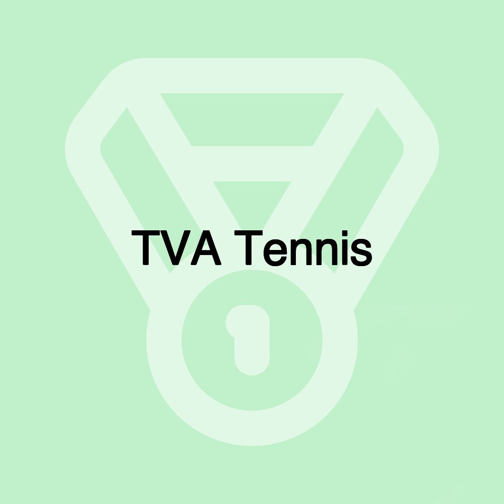 TVA Tennis TVA Tennis
