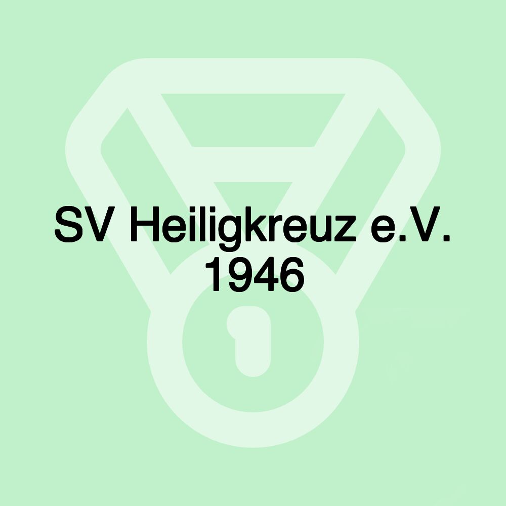 SV Heiligkreuz e.V. 1946 SV Heiligkreuz e.V. 1946