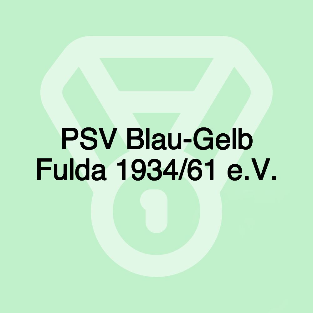 PSV Blau-Gelb Fulda 1934/61 e.V. PSV Blau-Gelb Fulda 1934/61 e.V.