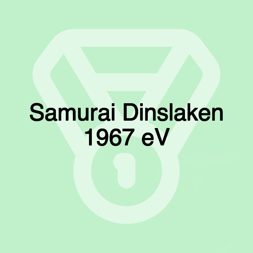 Samurai Dinslaken 1967 eV