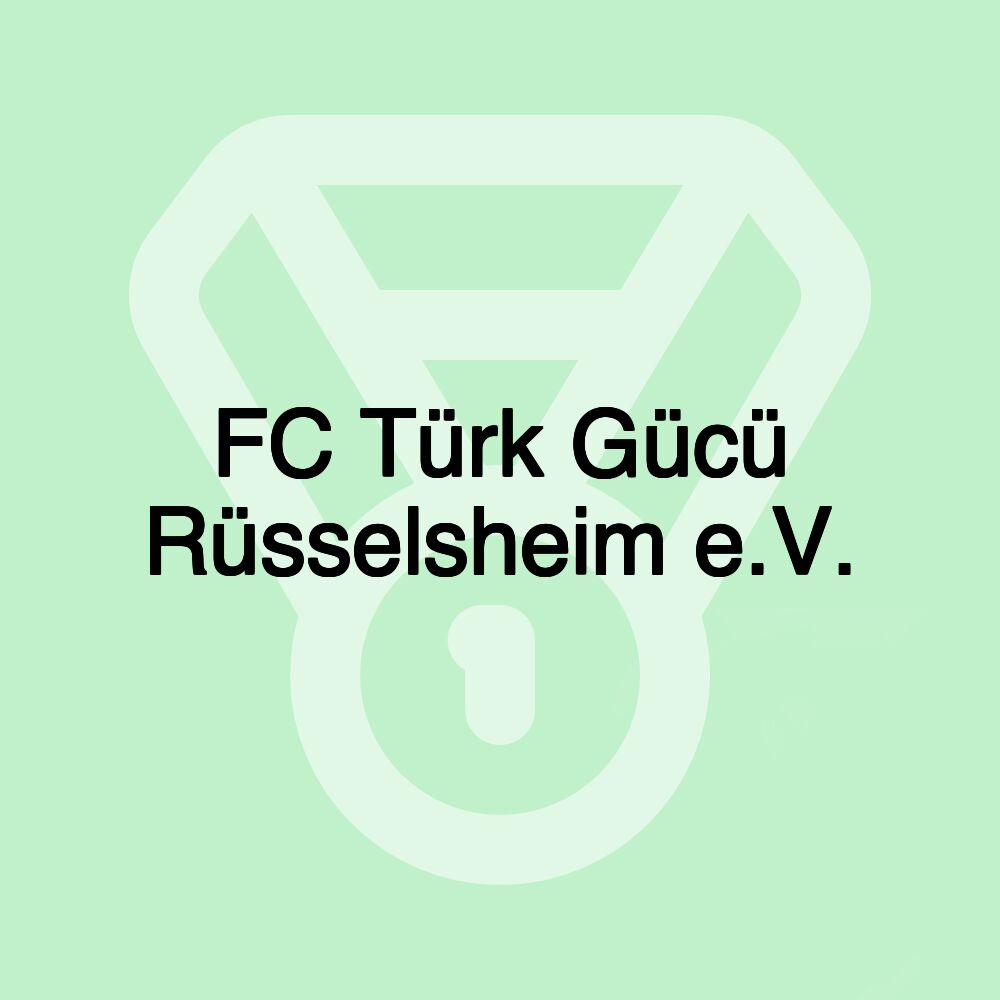 FC Türk Gücü Rüsselsheim e.V.