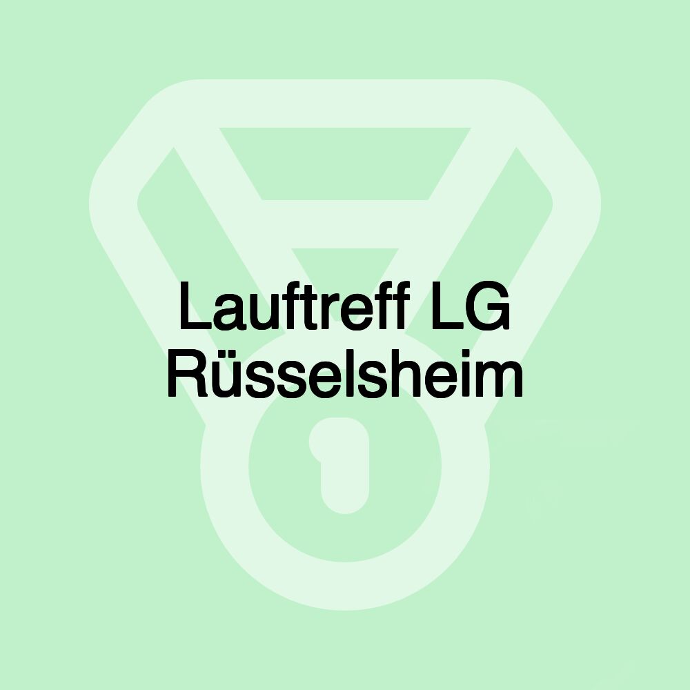 Lauftreff LG Rüsselsheim Lauftreff LG Rüsselsheim