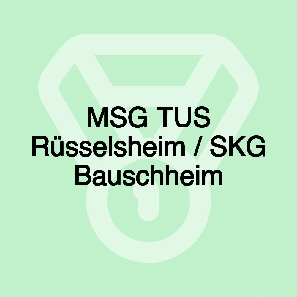MSG TUS Rüsselsheim / SKG Bauschheim MSG TUS Rüsselsheim / SKG Bauschheim