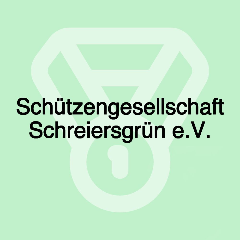 Schützengesellschaft Schreiersgrün e.V.