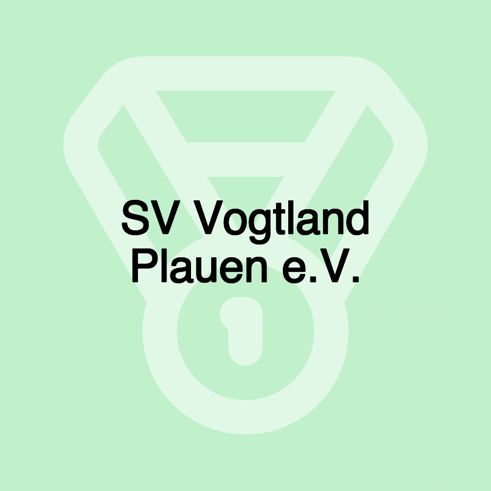 SV Vogtland Plauen e.V. SV Vogtland Plauen e.V.