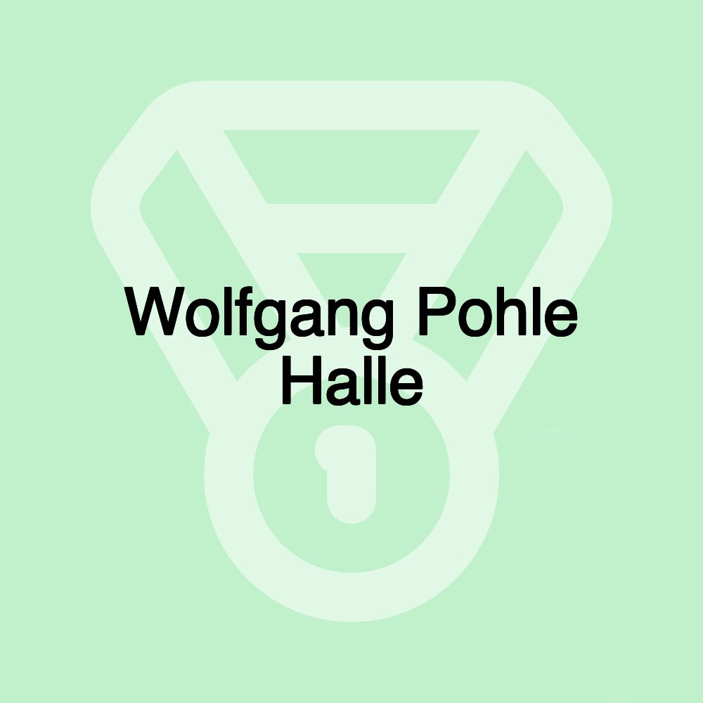 Wolfgang Pohle Halle Wolfgang Pohle Halle