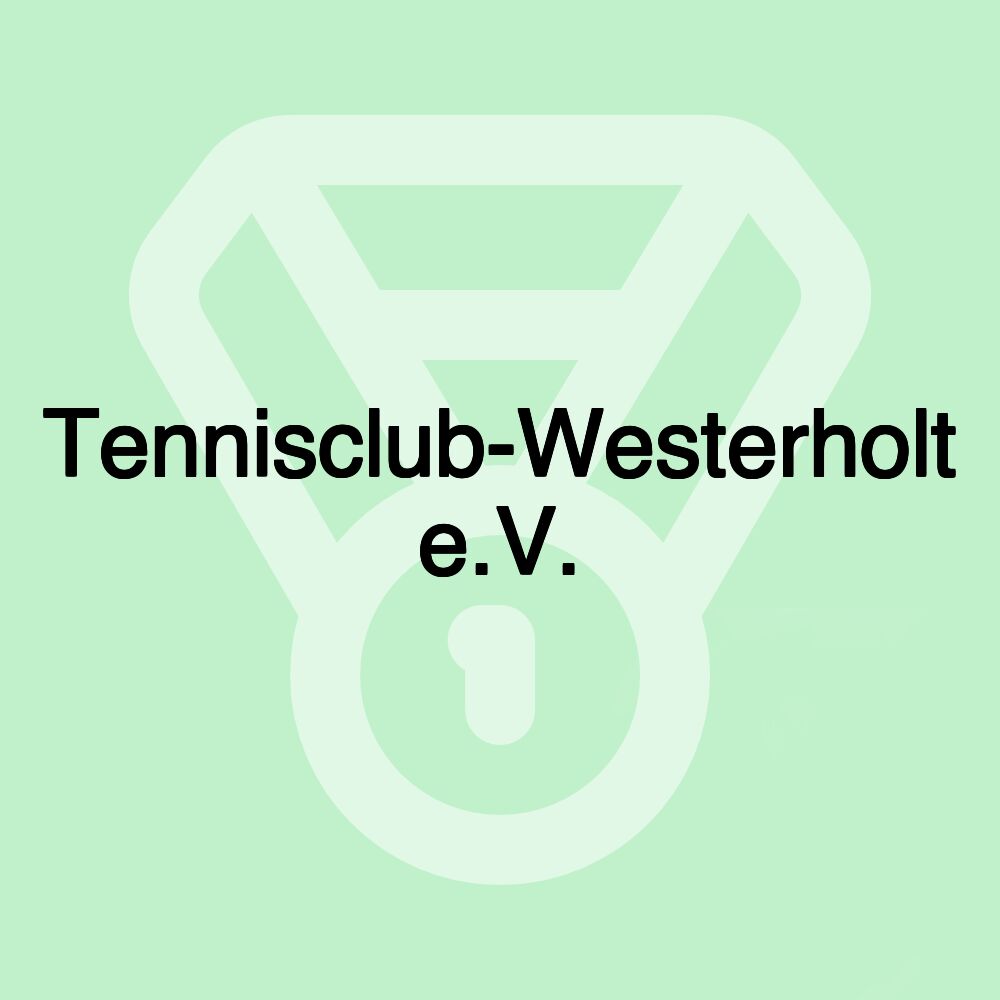 Tennisclub-Westerholt e.V. Tennisclub-Westerholt e.V.