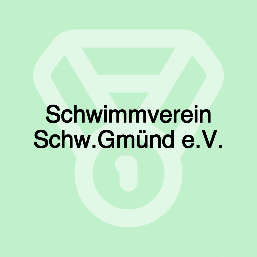 Schwimmverein Schw.Gmünd e.V. Schwimmverein Schw.Gmünd e.V.