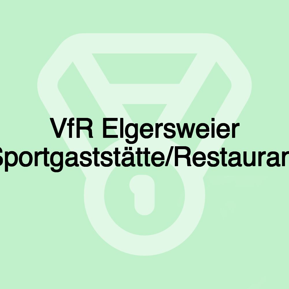 VfR Elgersweier Sportgaststätte/Restaurant VfR Elgersweier Sportgaststätte/Restaurant