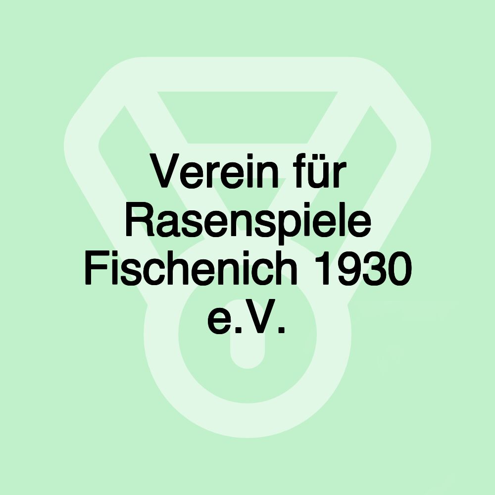 Verein für Rasenspiele Fischenich 1930 e.V. Verein für Rasenspiele Fischenich 1930 e.V.