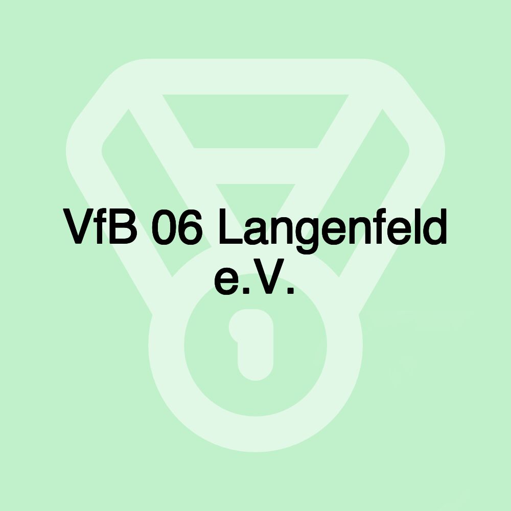 VfB 06 Langenfeld e.V. VfB 06 Langenfeld e.V.
