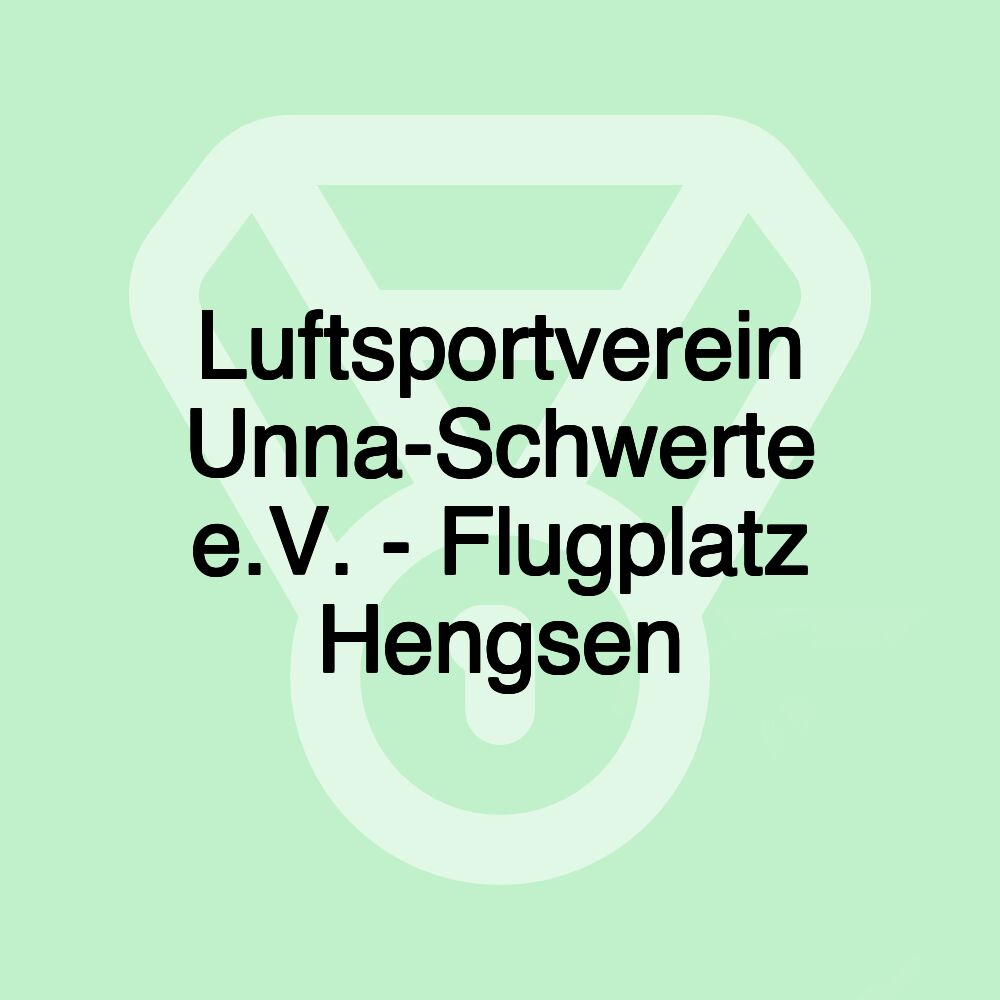 Luftsportverein Unna-Schwerte e.V. - Flugplatz Hengsen