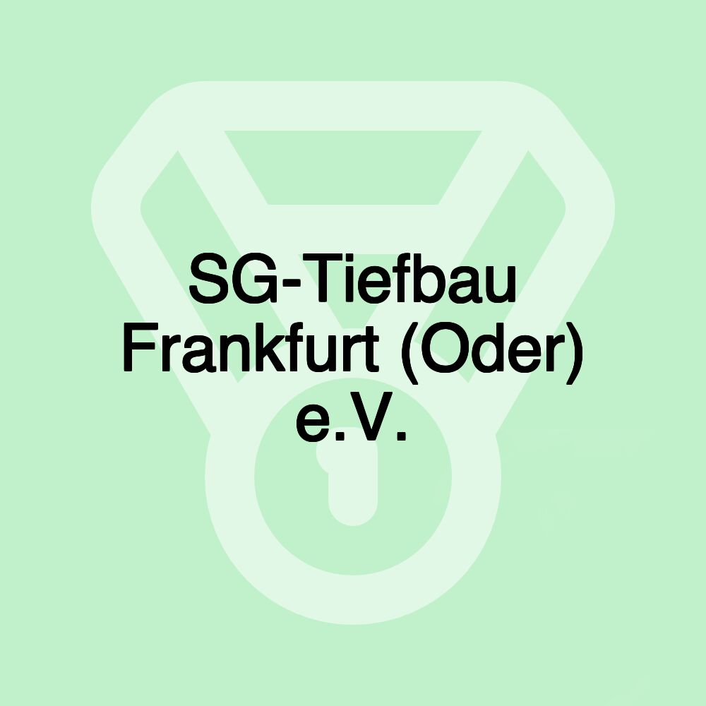 SG-Tiefbau Frankfurt (Oder) e.V. SG-Tiefbau Frankfurt (Oder) e.V.