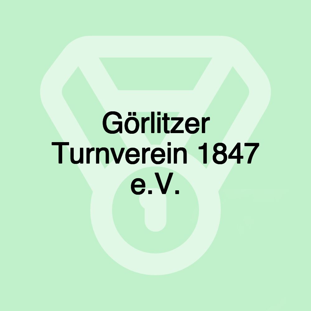 Görlitzer Turnverein 1847 e.V.