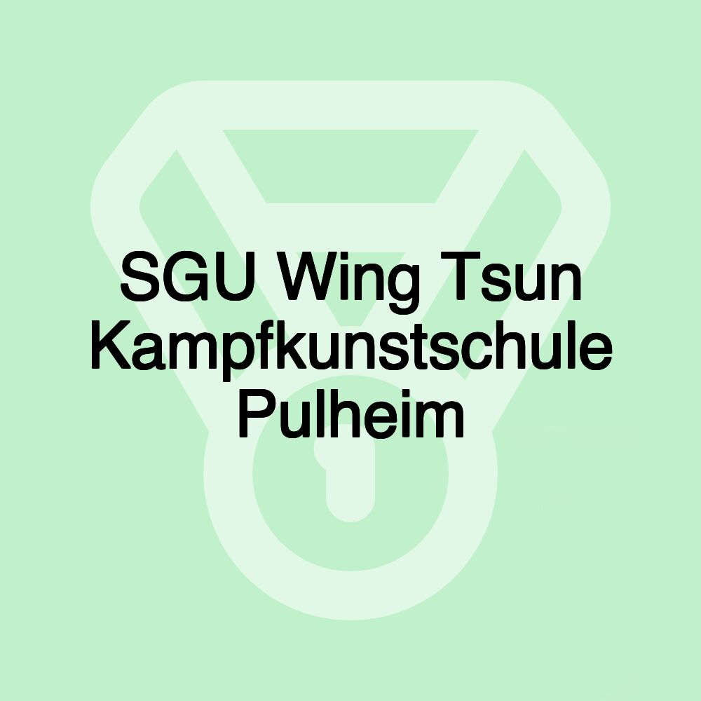 SGU Wing Tsun Kampfkunstschule Pulheim