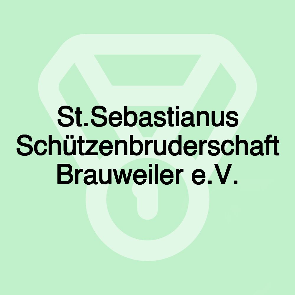 St.Sebastianus Schützenbruderschaft Brauweiler e.V.
