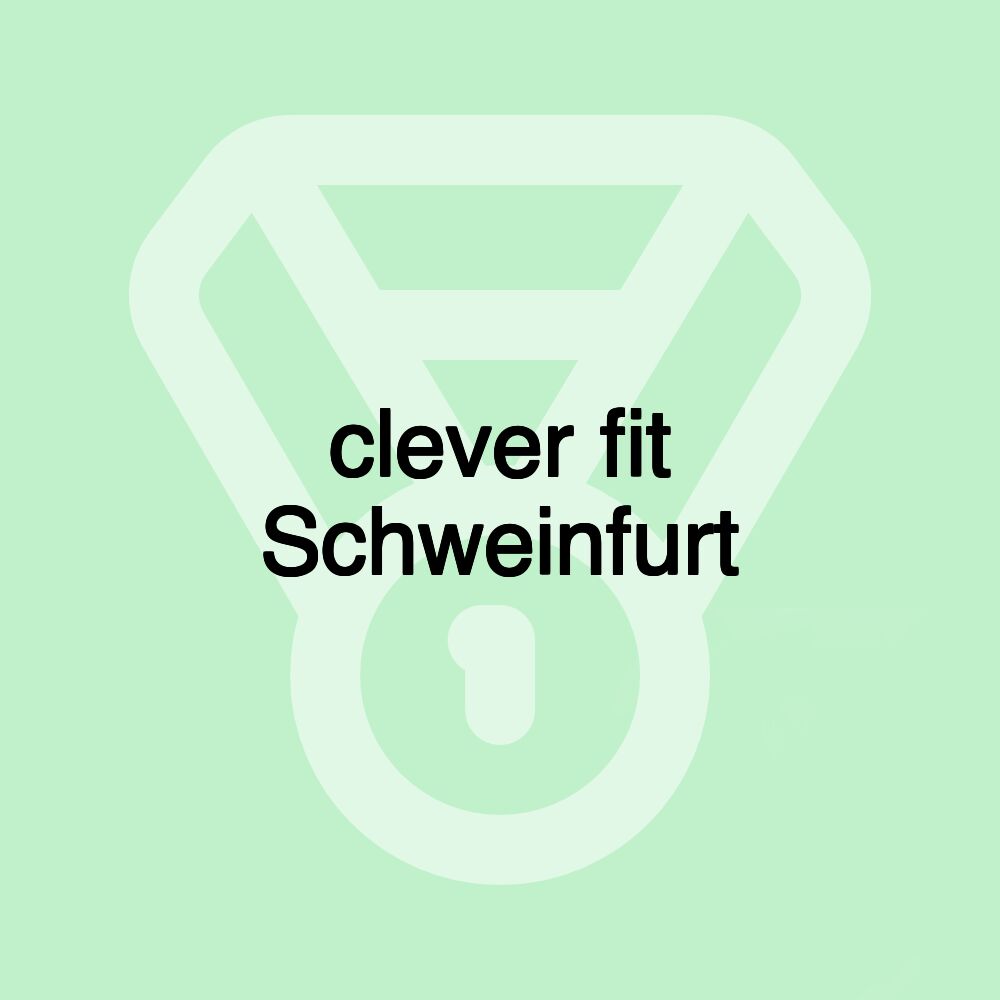 clever fit Schweinfurt clever fit Schweinfurt