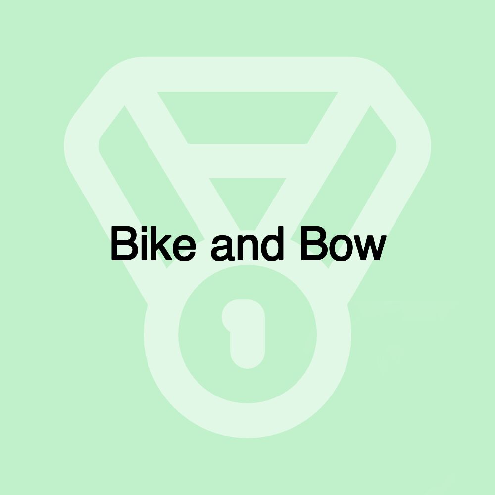 Bike and Bow
