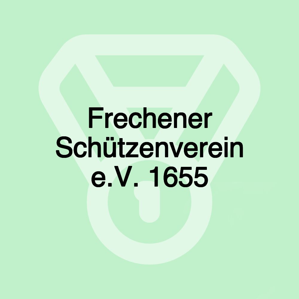 Frechener Schützenverein e.V. 1655 Frechener Schützenverein e.V. 1655