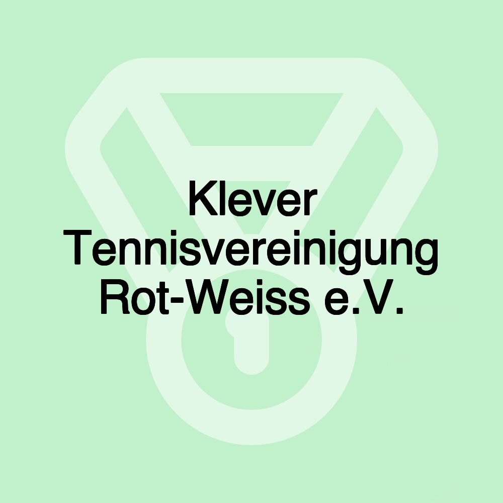 Klever Tennisvereinigung Rot-Weiss e.V. Klever Tennisvereinigung Rot-Weiss e.V.