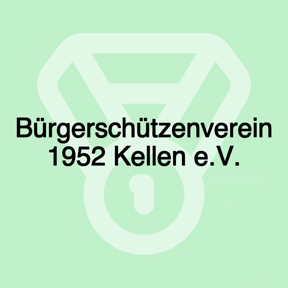 Bürgerschützenverein 1952 Kellen e.V.