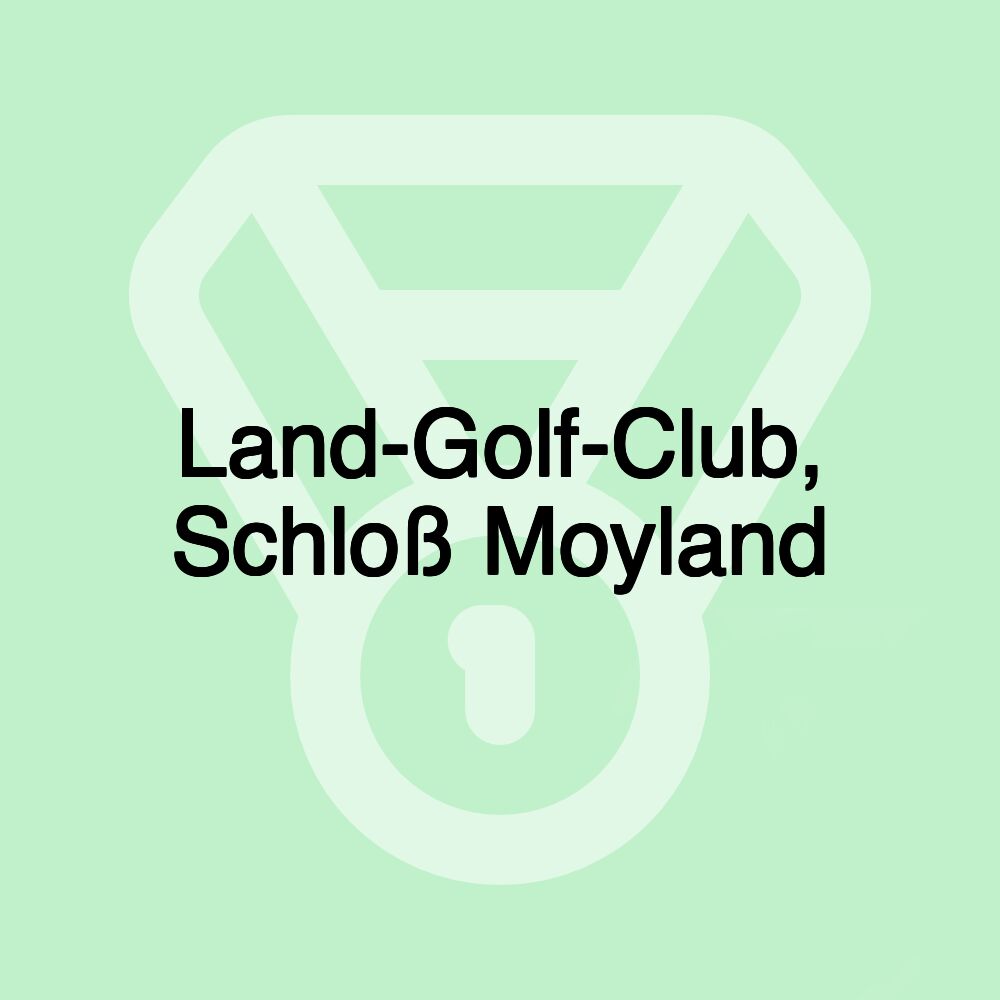 Land-Golf-Club, Schloß Moyland