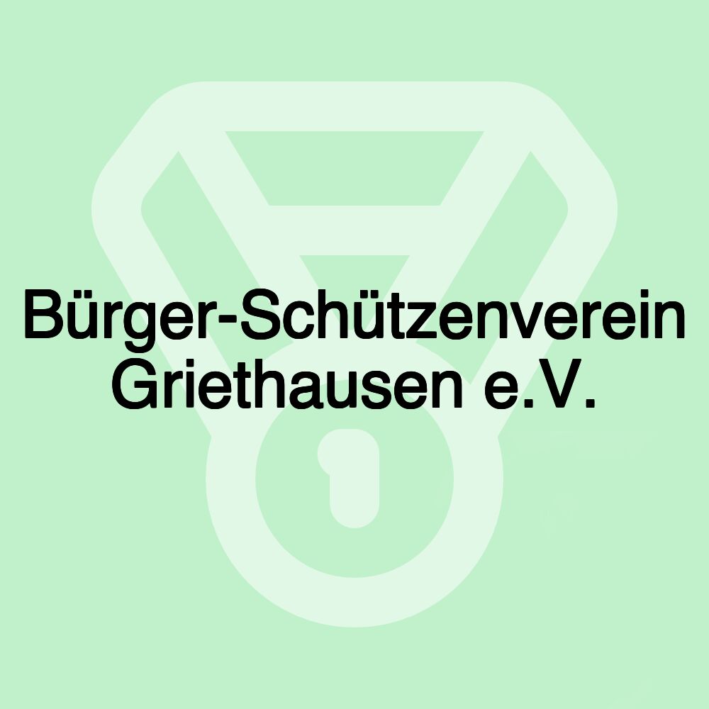 Bürger-Schützenverein Griethausen e.V.