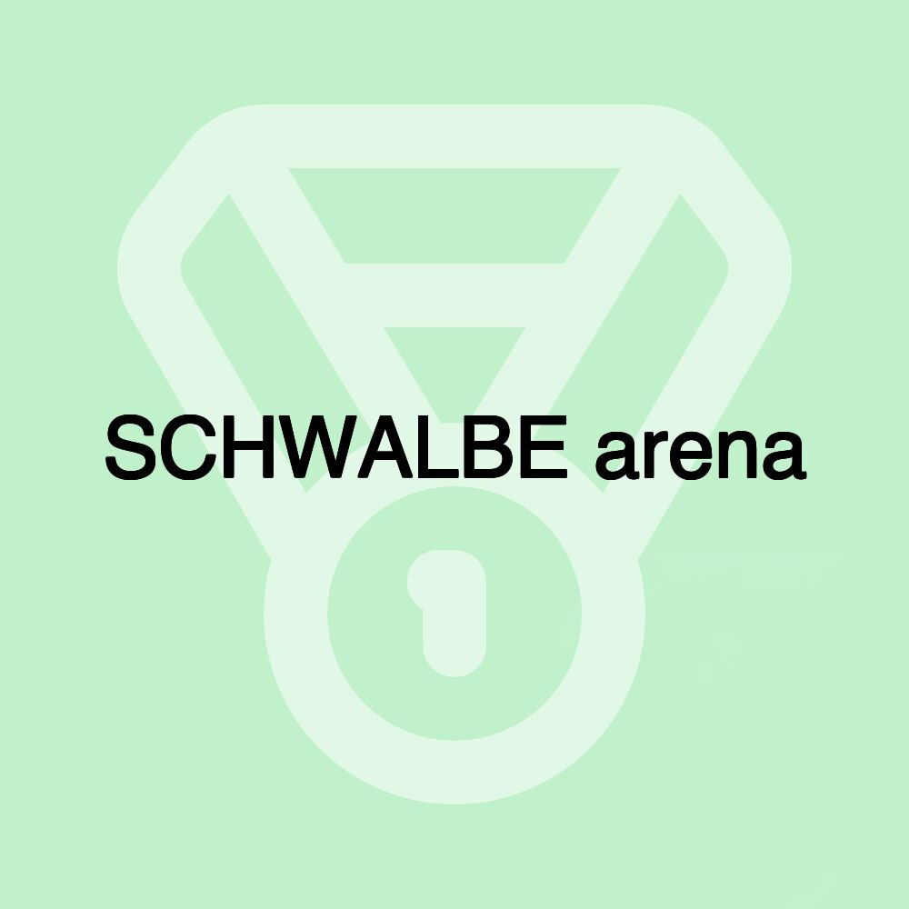 SCHWALBE arena