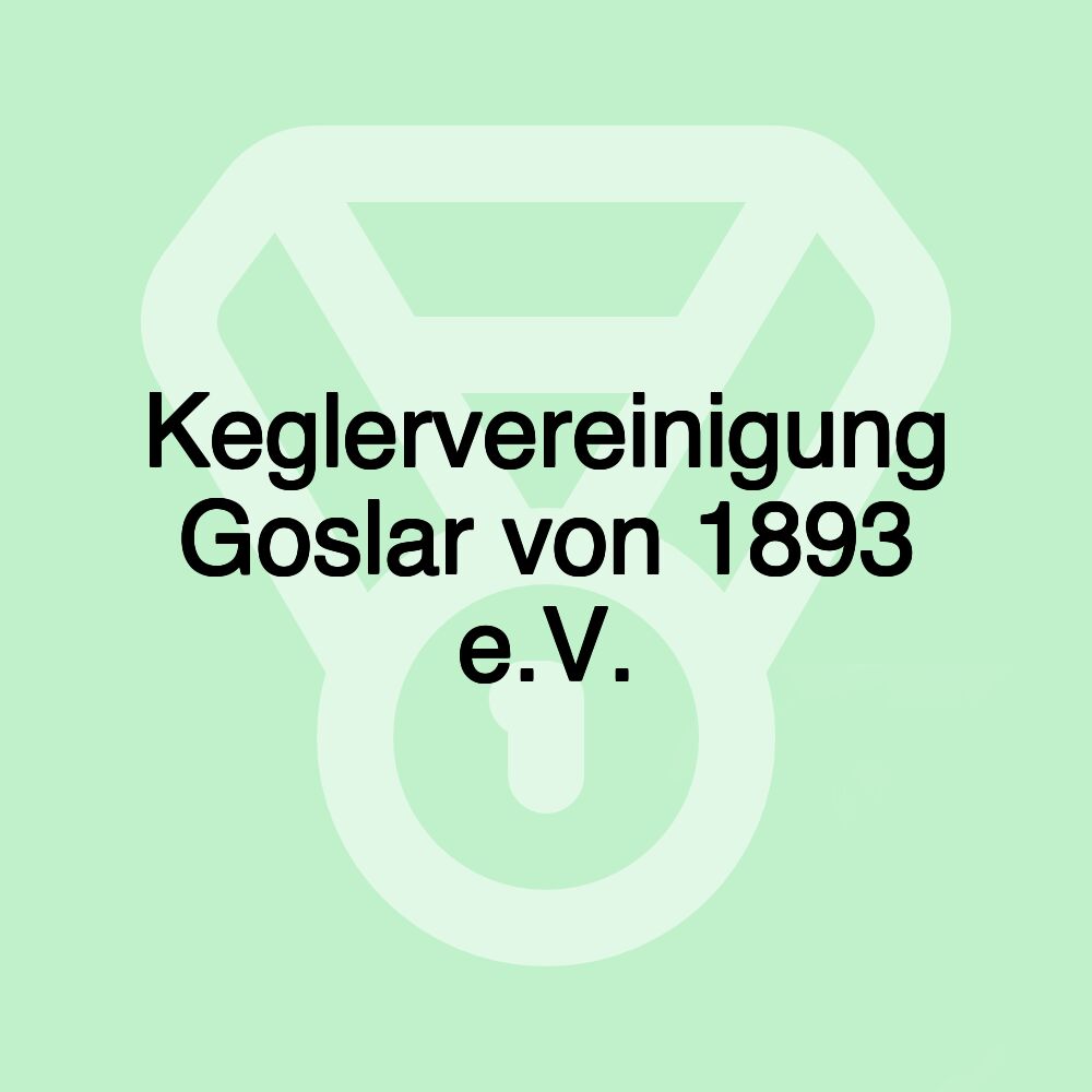 Keglervereinigung Goslar von 1893 e.V.