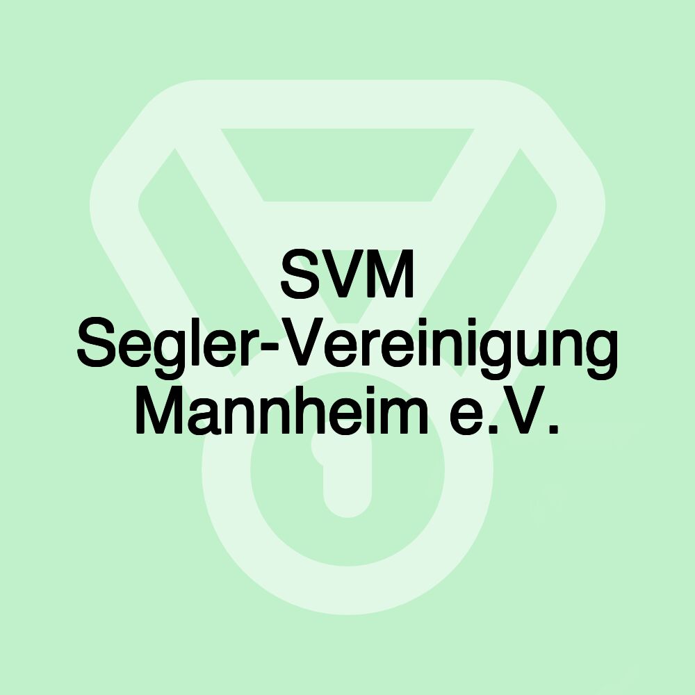 SVM Segler-Vereinigung Mannheim e.V.