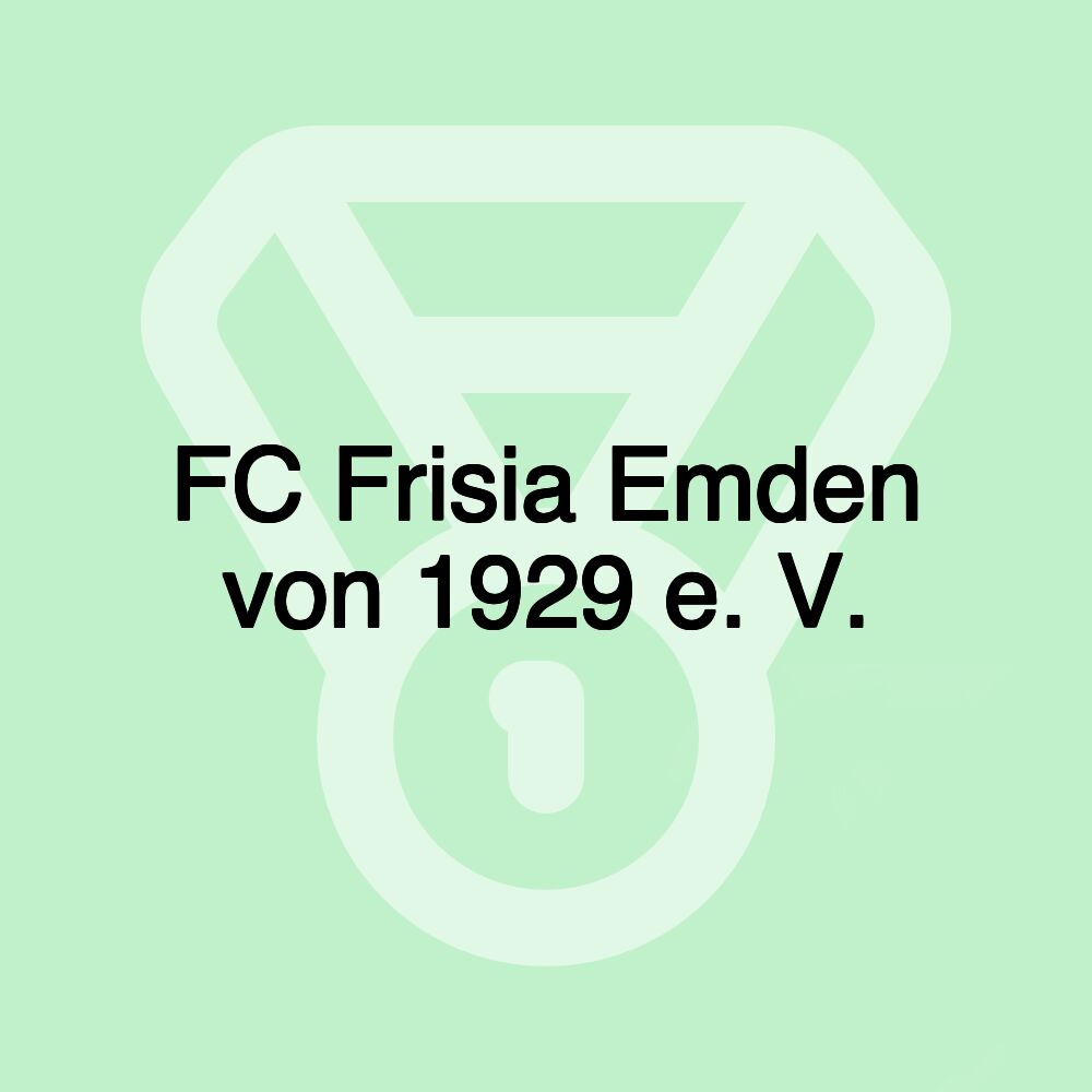 FC Frisia Emden von 1929 e. V. FC Frisia Emden von 1929 e. V.