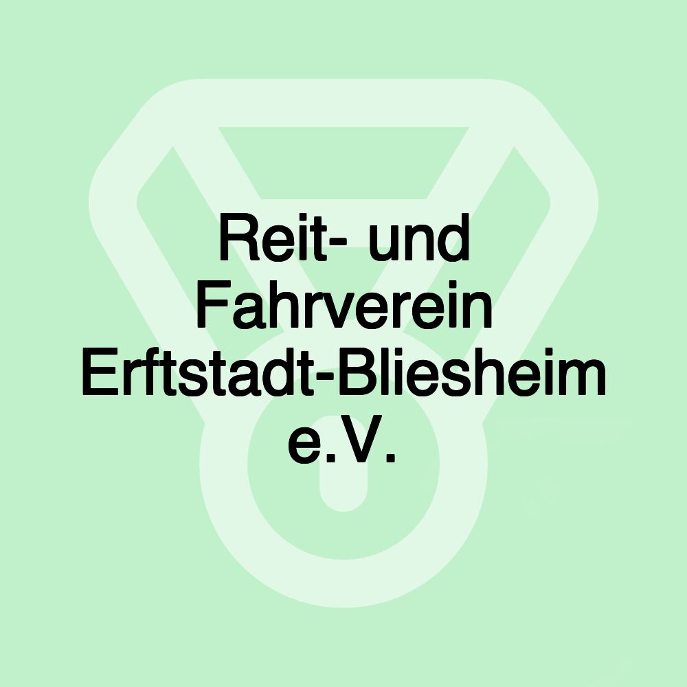 Reit- und Fahrverein Erftstadt-Bliesheim e.V. Reit- und Fahrverein Erftstadt-Bliesheim e.V.