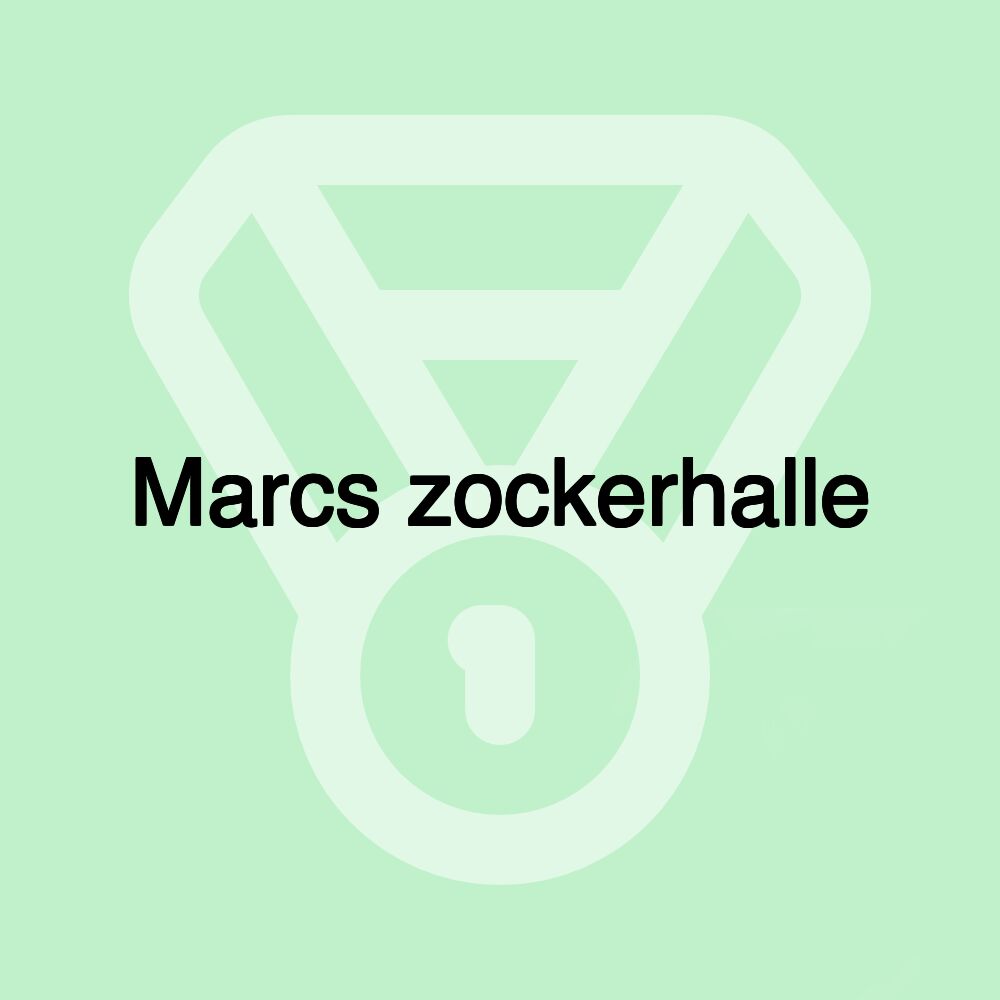 Marcs zockerhalle