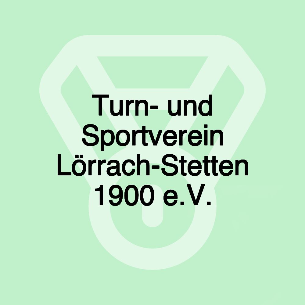 Turn- und Sportverein Lörrach-Stetten 1900 e.V. Turn- und Sportverein Lörrach-Stetten 1900 e.V.