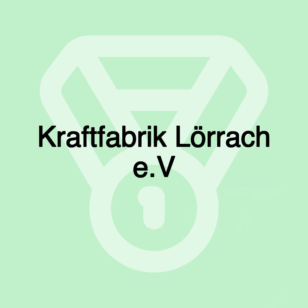 Kraftfabrik Lörrach e.V Kraftfabrik Lörrach e.V