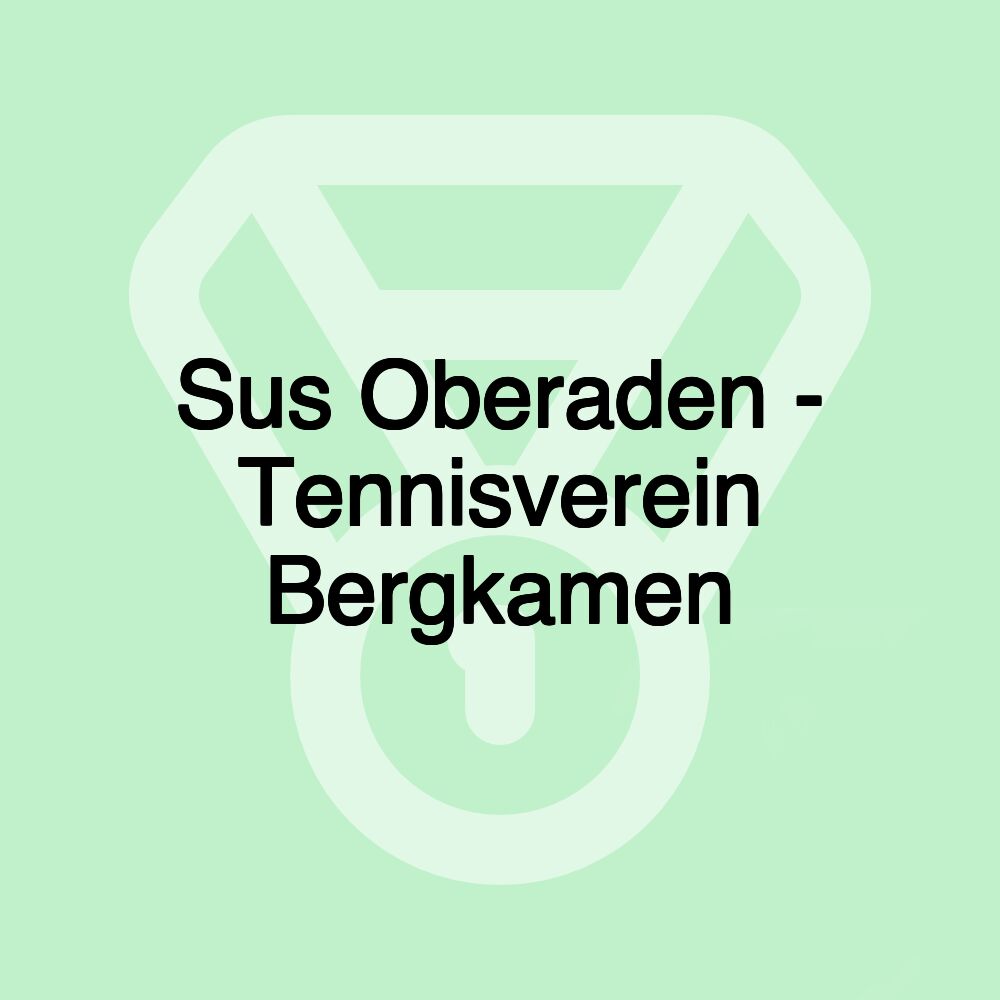 Sus Oberaden - Tennisverein Bergkamen