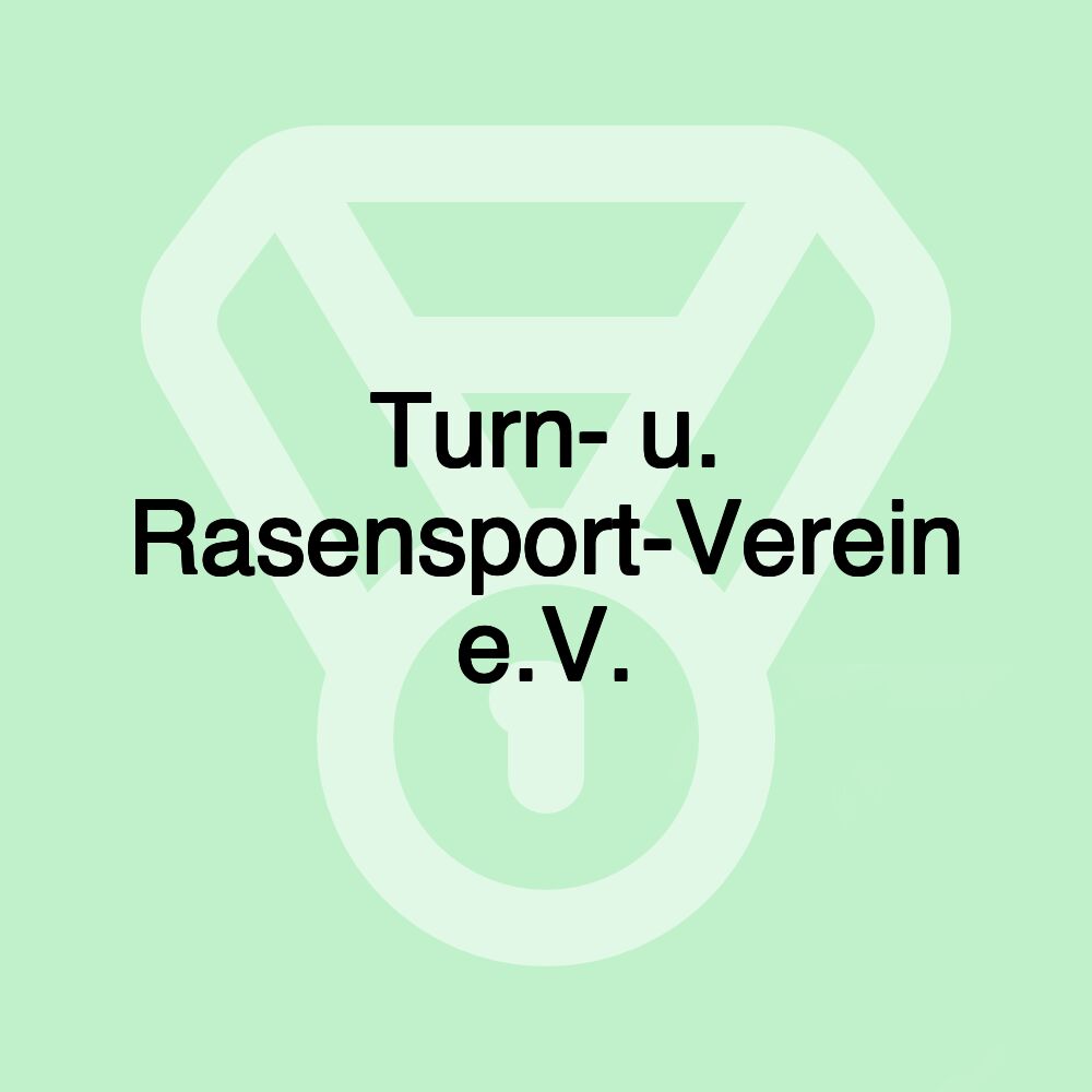 Turn- u. Rasensport-Verein e.V.