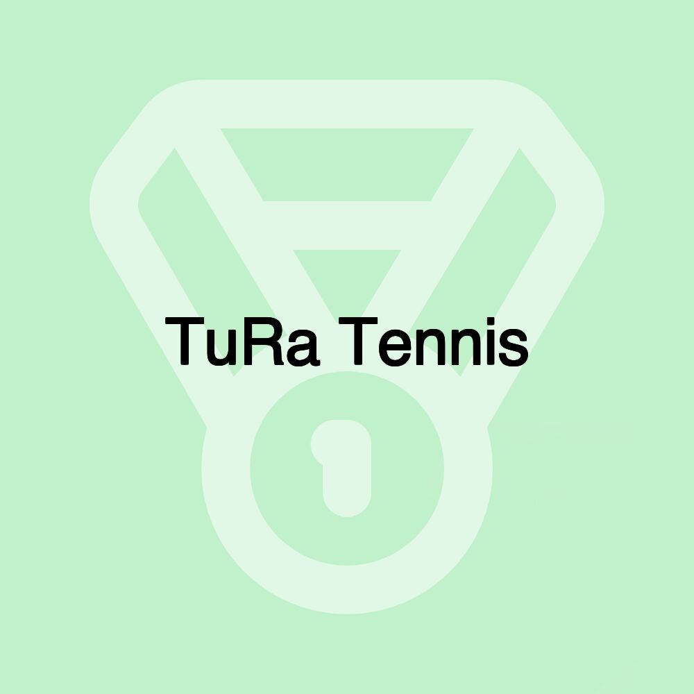 TuRa Tennis TuRa Tennis