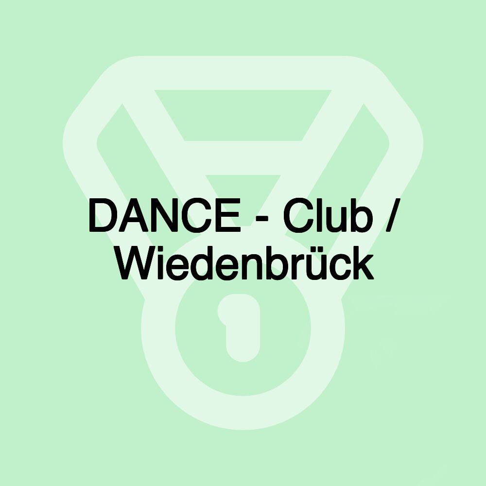 DANCE - Club / Wiedenbrück DANCE - Club / Wiedenbrück