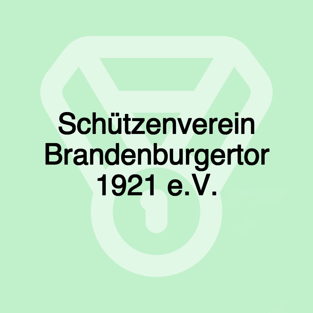 Schützenverein Brandenburgertor 1921 e.V. Schützenverein Brandenburgertor 1921 e.V.