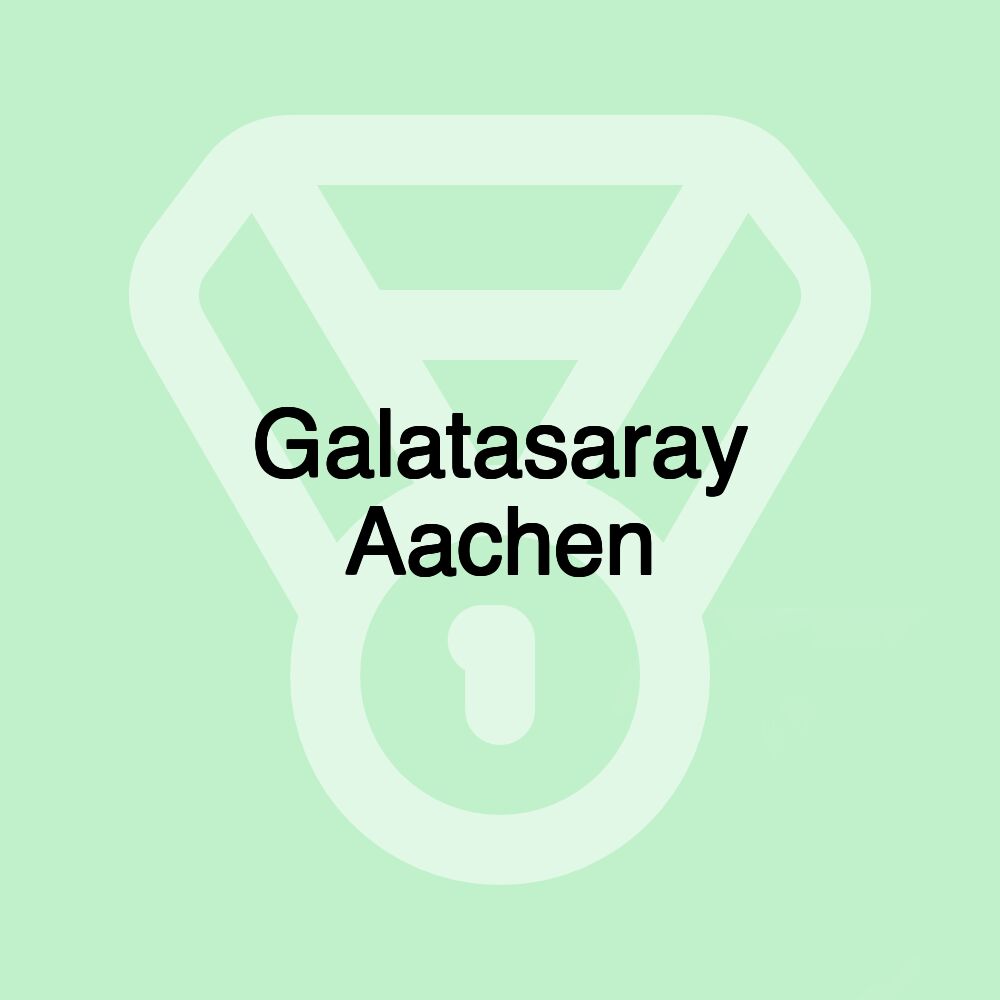 Galatasaray Aachen