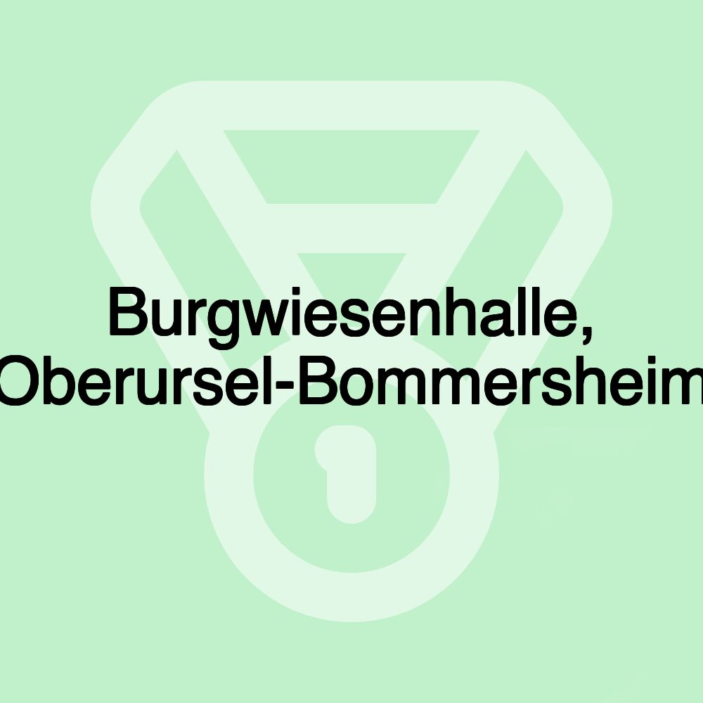 Burgwiesenhalle, Oberursel-Bommersheim