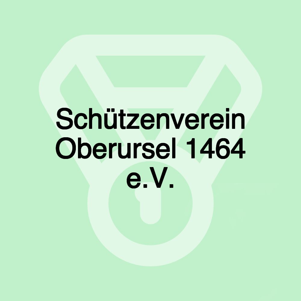 Schützenverein Oberursel 1464 e.V.