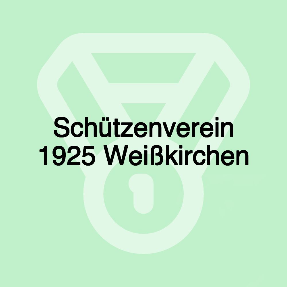 Schützenverein 1925 Weißkirchen Schützenverein 1925 Weißkirchen