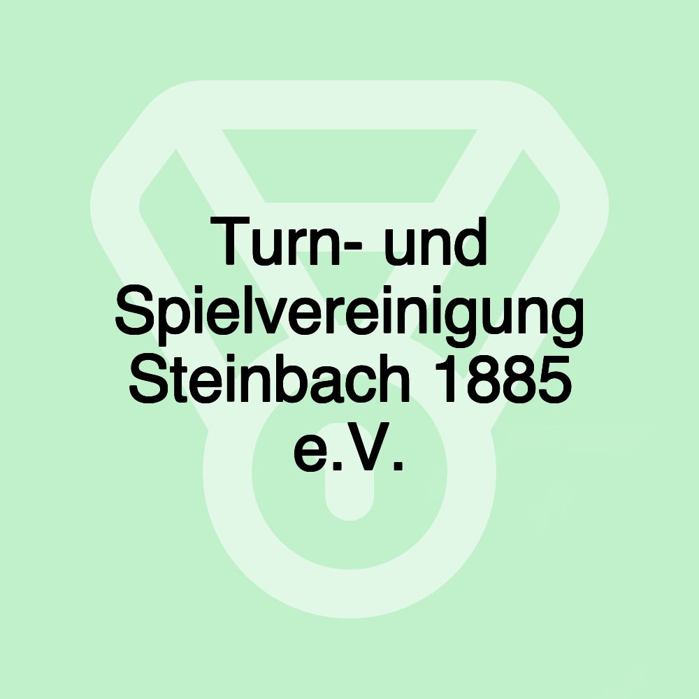 Turn- und Spielvereinigung Steinbach 1885 e.V.