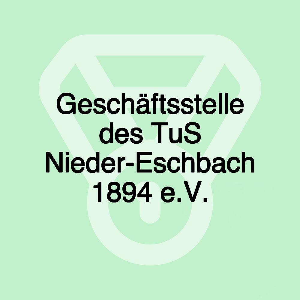 Geschäftsstelle des TuS Nieder-Eschbach 1894 e.V.