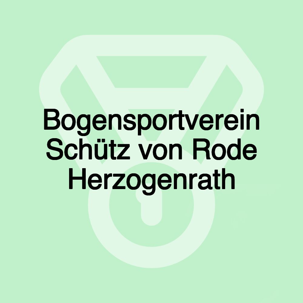 Bogensportverein Schütz von Rode Herzogenrath