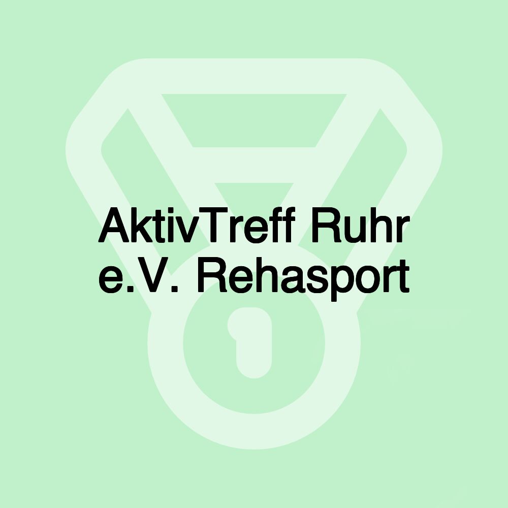 AktivTreff Ruhr e.V. Rehasport