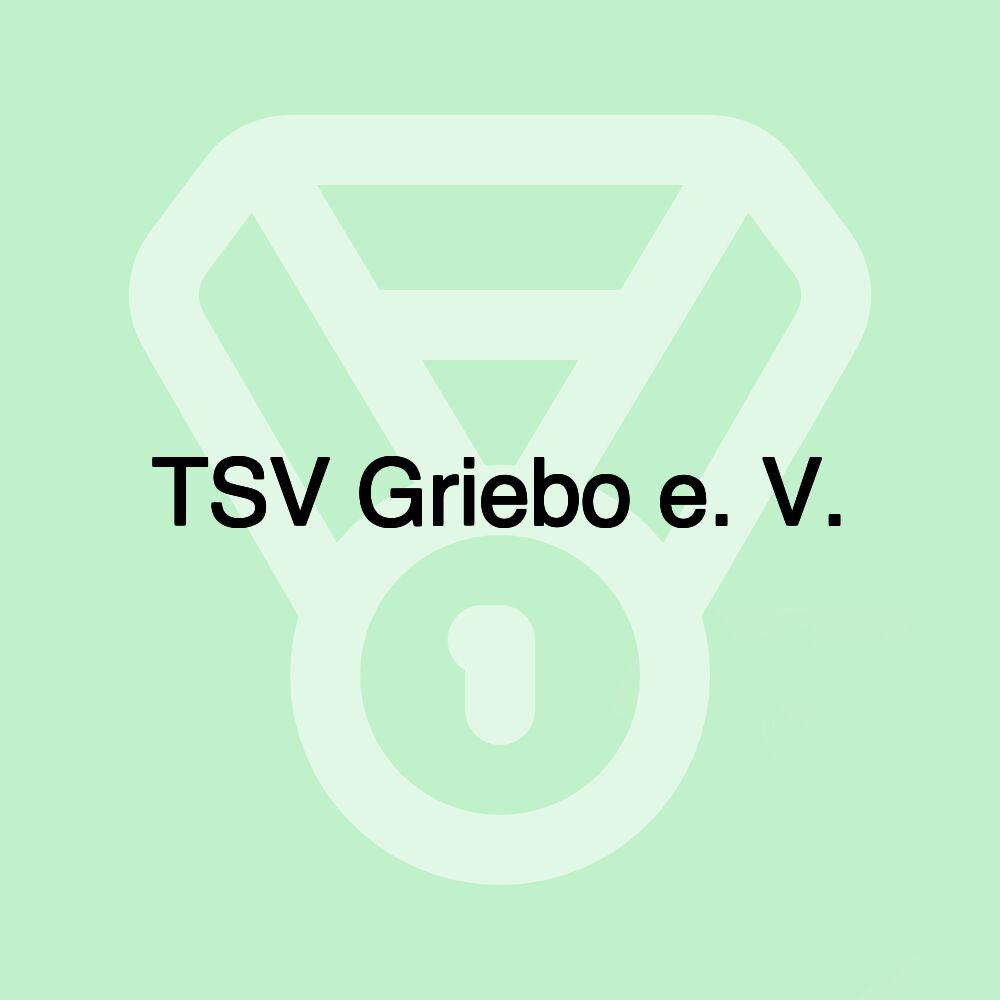TSV Griebo e. V. TSV Griebo e. V.