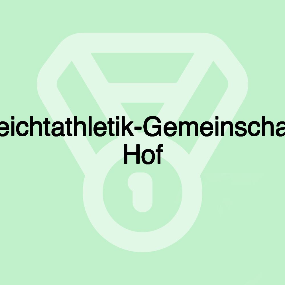 Leichtathletik-Gemeinschaft Hof Leichtathletik-Gemeinschaft Hof